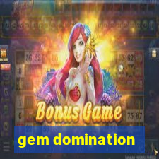 gem domination